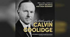 The Autobiography of Calvin Coolidge: Authorized, Expanded, and Annotated... | Audiobook Sample