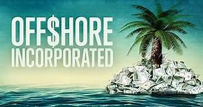 FREE TO SEE MOVIES - Offshore Incorporated | Documentary | Crime
