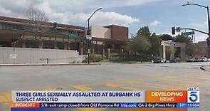 3 girls sexually assaulted at Burbank High School