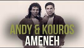 Andy & Kouros - Ameneh | اندی و کورس - آمنه