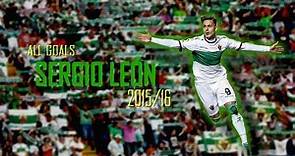 Sergio León►All goals 2015/16║Elche CF