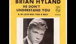 Brian Hyland -- "He Don't Understand You" (Philips) 1965