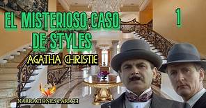 AGATHA CHRISTIE EL MISTERIOSO CASO DE STYLES 1 (PRIMER LIBRO POIROT) AUDIOLIBRO VOZ HUMANA ESPAÑOL