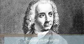 Biografía de Canaletto