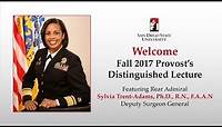 Fall 2017 Provost's Lecture Deputy Surgeon General Rear Admiral Sylvia Trent-Adams, Ph.D
