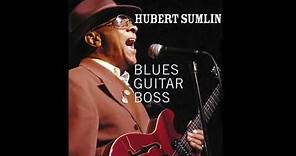 Hubert Sumlin - Blues Guitar Boss (Full Album)