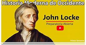 LA ILUSTRACIÓN / John Locke / PREPA ABIERTA / Historia Moderna de Occidente