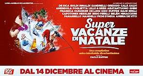 SUPER VACANZE DI NATALE - TRAILER - ( 2017 )