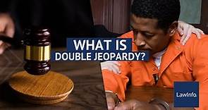 What Is Double Jeopardy? | LawInfo