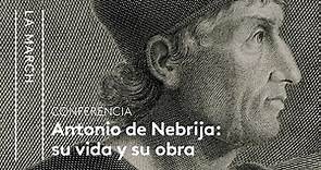 Antonio de Nebrija (I): vida y legado | La March