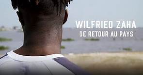Wilfried Zaha | De Retour Au Pays (Francais)