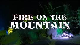 Fire On The Mountain - Official Grateful Dead & Chris Benchetler Film