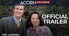 Acorn TV Exclusive | The Larkins | Official Trailer