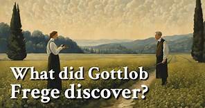 What did Gottlob Frege discover? | Philosophy
