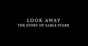 Look Away: The Story of Sable Starr