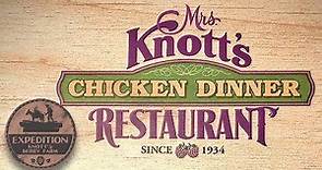 A Taste of History, Mrs. Knott's Chicken Dinner Restaurant | Expedition Knott’s Berry Farm