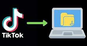 How To Download TikTok Videos On PC