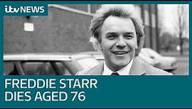 Controversial comedian Freddie Starr dies, aged 76 | ITV News