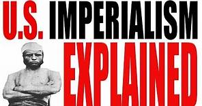 U.S. Imperialism Explained: US History Review