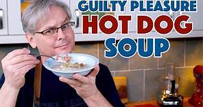 Hot Dog Wiener Soup Recipe Glen's Guilty Pleasure