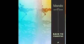 Blende feat Mattie Safer - Back To Summertime