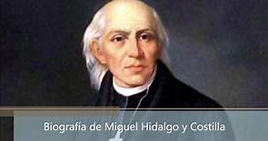 Biografía de Miguel Hidalgo y Costilla