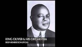 King Oliver & His Orchestra: Deep Henderson (1926)