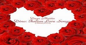 Dean Martin - Italian Love Songs - Remastered 2015