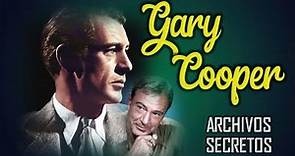 Gary Cooper: Archivos Secretos