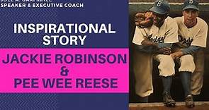 Jackie Robinson & Pee Wee Reese - Inspirational Story on Friendship