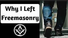 Why I Left Freemasonry