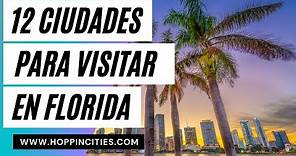 12 Ciudades para visitar en Florida