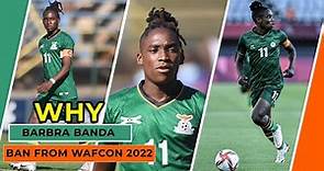 Why Zambia Captain Barbra Banda Has Been Banned From 2022 Women's AFCON