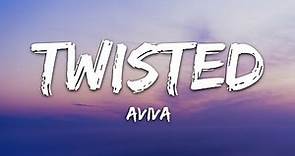 AViVA - TWISTED (Lyrics)