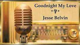 Goodnight My Love *★* Jesse Belvin * Original (1956)