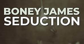 Boney James - Seduction (Official Audio)