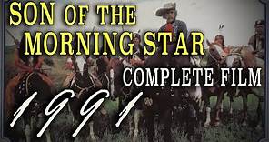 "Son of the Morning Star" (1991) - Complete George Custer Mini-Series