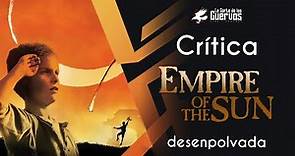 El Imperio del Sol - Empire of the Sun