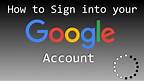 How to Sign into your Google Account