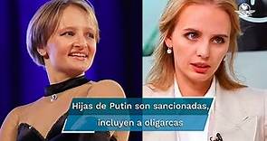 Unión Europea impone sanciones a dos hijas de Vladimir Putin