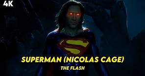 SUPERMAN Nicolas Cage Scene | The Flash | 4K