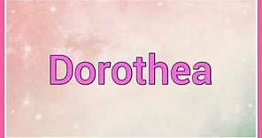 Dorothea | Name Origin Variations