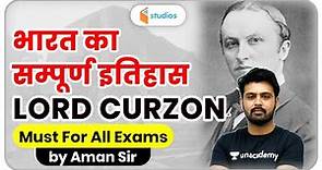 Lord Curzon | Complete History of India | Aman Sir