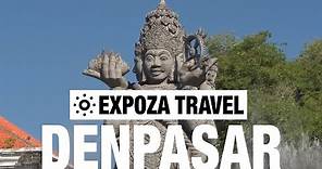 Denpasar (Indonesia) Vacation Travel Video Guide