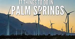 17 Things to Do in Palm Springs