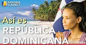 Republica Dominicana | Así es Republica Dominicana | El paraíso en el Caribe