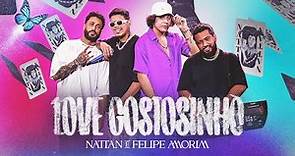 Love Gostosinho - Nattan e Felipe Amorim (DVD AO VIVO)