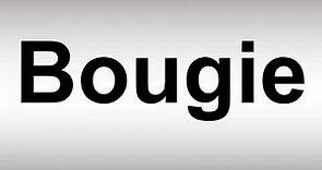 How to Pronounce Bougie