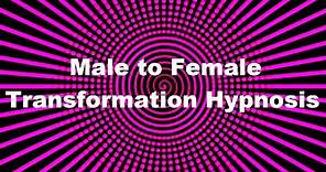 Male to Female Transformation Hypnosis with Fiona Clearwater