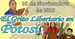 El 10 DE NOVIEMBRE DE 1810; EL Grito Libertario en Potosí